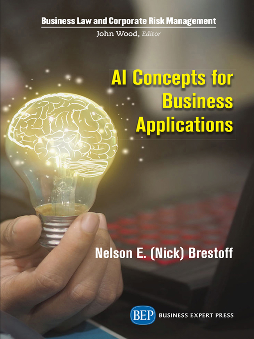 Title details for AI Concepts for Business Applications by Nelson (Nick) E. Brestoff - Available